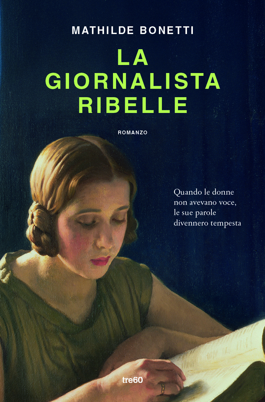 La giornalista ribelle, intrigante pezzo della nostra storia
